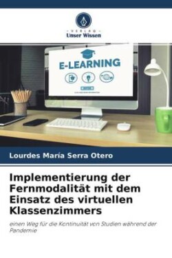 Implementierung der Fernmodalität mit dem Einsatz des virtuellen Klassenzimmers