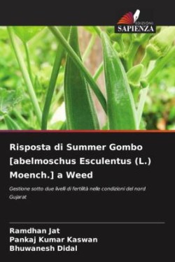 Risposta di Summer Gombo [abelmoschus Esculentus (L.) Moench.] a Weed