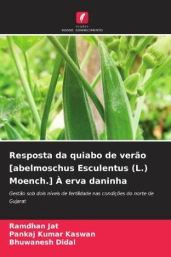 Resposta da quiabo de verão [abelmoschus Esculentus (L.) Moench.] À erva daninha