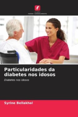 Particularidades da diabetes nos idosos