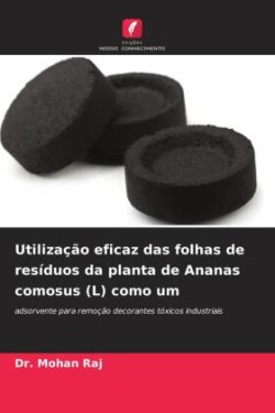 Utilização eficaz das folhas de resíduos da planta de Ananas comosus (L) como um