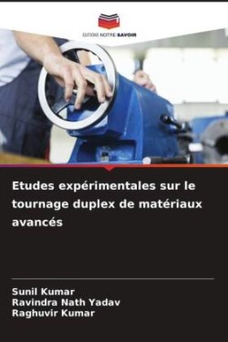 Etudes expérimentales sur le tournage duplex de matériaux avancés