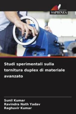 Studi sperimentali sulla tornitura duplex di materiale avanzato