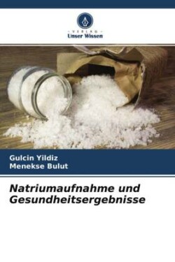 Natriumaufnahme und Gesundheitsergebnisse