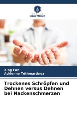 Trockenes Schröpfen und Dehnen versus Dehnen bei Nackenschmerzen