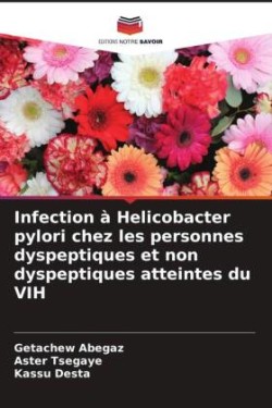 Infection à Helicobacter pylori chez les personnes dyspeptiques et non dyspeptiques atteintes du VIH