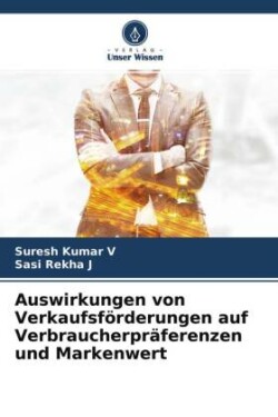 Auswirkungen von Verkaufsförderungen auf Verbraucherpräferenzen und Markenwert