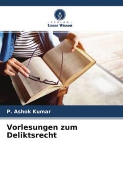 Vorlesungen zum Deliktsrecht