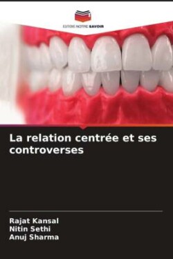 relation centrée et ses controverses