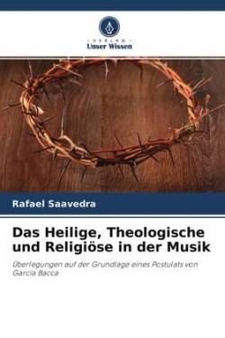 Das Heilige, Theologische und Religiöse in der Musik