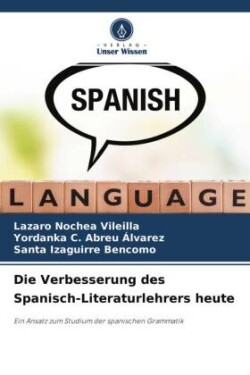 Die Verbesserung des Spanisch-Literaturlehrers heute