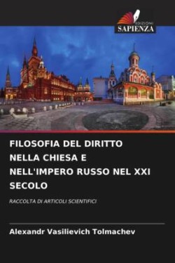 FILOSOFIA DEL DIRITTO NELLA CHIESA E NELL'IMPERO RUSSO NEL XXI SECOLO