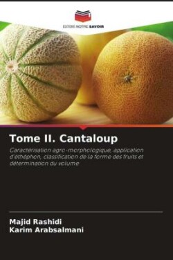 Tome II. Cantaloup