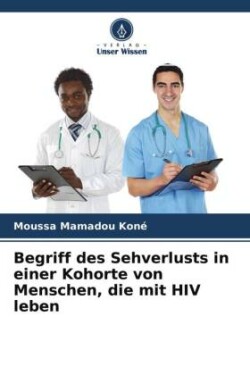 Begriff des Sehverlusts in einer Kohorte von Menschen, die mit HIV leben