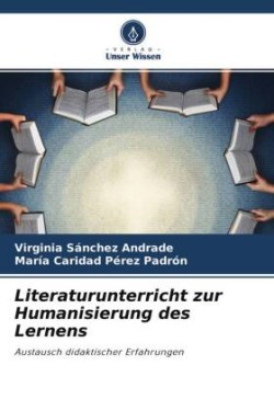 Literaturunterricht zur Humanisierung des Lernens