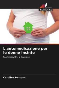 L'automedicazione per le donne incinte