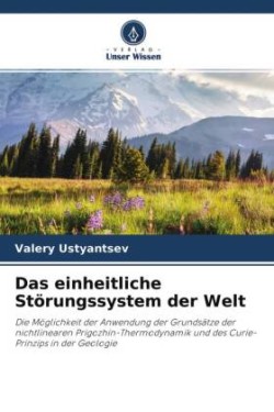 Das einheitliche Störungssystem der Welt