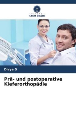 Prä- und postoperative Kieferorthopädie