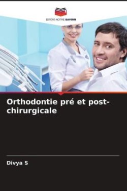 Orthodontie pré et post-chirurgicale