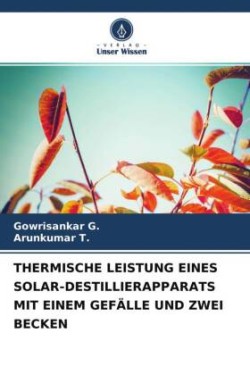 THERMISCHE LEISTUNG EINES SOLAR-DESTILLIERAPPARATS MIT EINEM GEFÄLLE UND ZWEI BECKEN