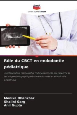 Rôle du CBCT en endodontie pédiatrique