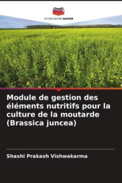 Module de gestion des éléments nutritifs pour la culture de la moutarde (Brassica juncea)