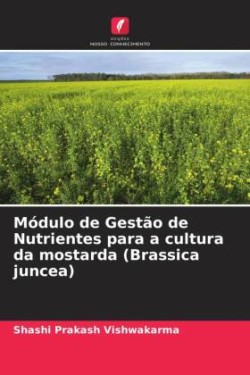 Módulo de Gestão de Nutrientes para a cultura da mostarda (Brassica juncea)