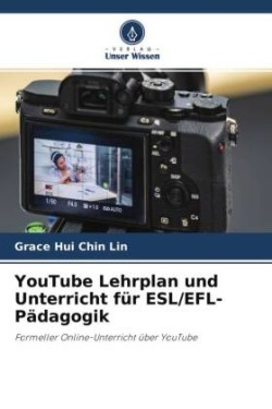 YouTube Lehrplan und Unterricht für ESL/EFL-Pädagogik