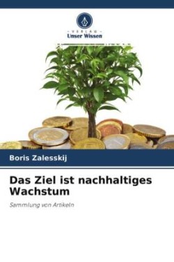 Das Ziel ist nachhaltiges Wachstum