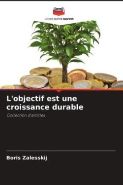 L'objectif est une croissance durable