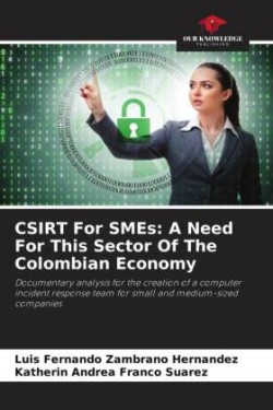 CSIRT For SMEs: A Need For This Sector Of The Colombian Economy