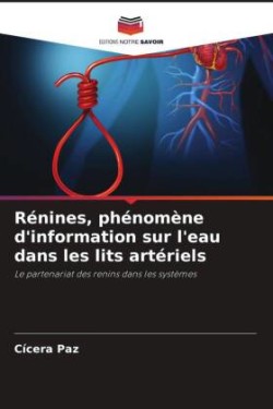 Rénines, phénomène d'information sur l'eau dans les lits artériels