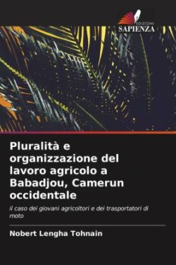 Pluralità e organizzazione del lavoro agricolo a Babadjou, Camerun occidentale