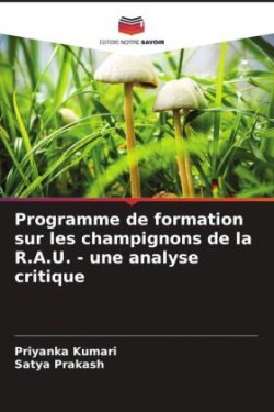 Programme de formation sur les champignons de la R.A.U. - une analyse critique