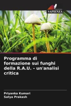 Programma di formazione sui funghi della R.A.U. - un'analisi critica