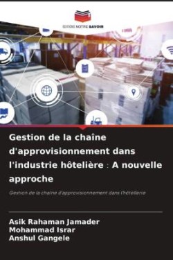 Gestion de la chaîne d'approvisionnement dans l'industrie hôtelière A nouvelle approche