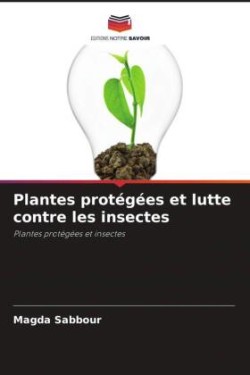 Plantes protégées et lutte contre les insectes