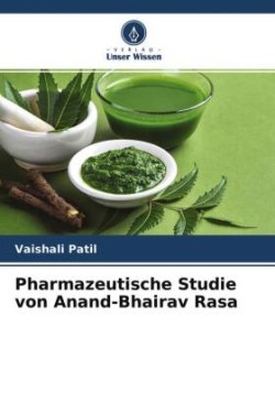 Pharmazeutische Studie von Anand-Bhairav Rasa