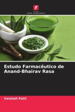 Estudo Farmacêutico de Anand-Bhairav Rasa