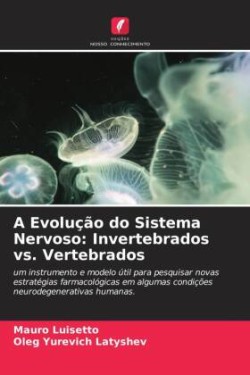 A Evolução do Sistema Nervoso: Invertebrados vs. Vertebrados