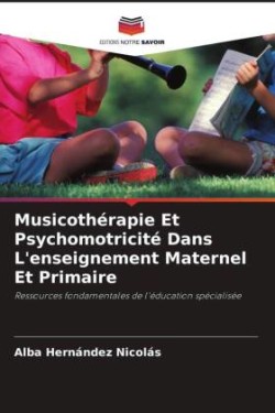 Musicothérapie Et Psychomotricité Dans L'enseignement Maternel Et Primaire