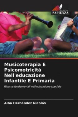 Musicoterapia E Psicomotricità Nell'educazione Infantile E Primaria