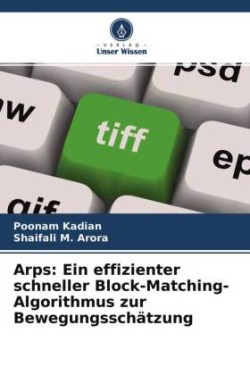 Arps: Ein effizienter schneller Block-Matching-Algorithmus zur Bewegungsschätzung