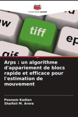 Arps : un algorithme d'appariement de blocs rapide et efficace pour l'estimation de mouvement