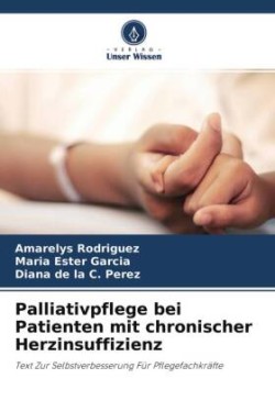 Palliativpflege bei Patienten mit chronischer Herzinsuffizienz