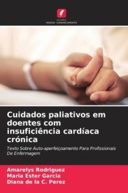 Cuidados paliativos em doentes com insuficiência cardíaca crónica