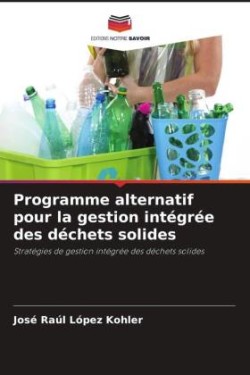 Programme alternatif pour la gestion intégrée des déchets solides