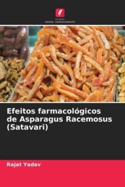 Efeitos farmacológicos de Asparagus Racemosus (Satavari)
