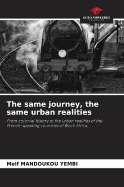 The same journey, the same urban realities