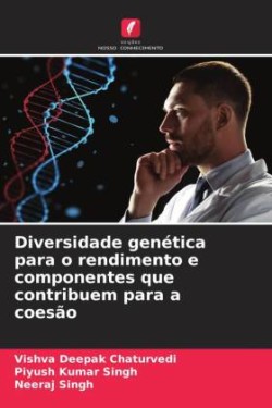 Diversidade genética para o rendimento e componentes que contribuem para a coesão